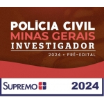 Investigador de Polícia Civil Minas Gerais 2024 - Pré-edital (SupremoTV 2024) PC MG
